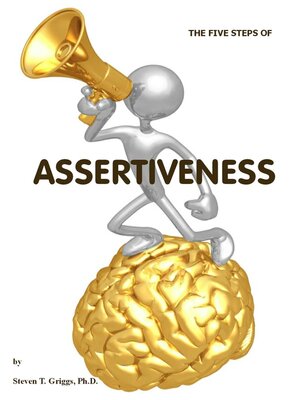 cover image of The Five Steps of Assertiveness (+)